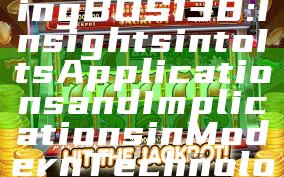 "Understanding BOS138: Insights into Its Applications and Implications in Modern Technology"