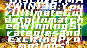 "Discover MAXWIN138: Your Ultimate Guide to Unmatched Winning Strategies and Exciting Promotions"