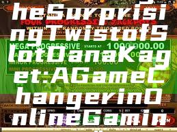 "Unveiling the Surprising Twist of Slot Dana Kaget: A Game Changer in Online Gaming"