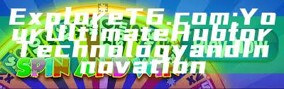 Explore T6.com: Your Ultimate Hub for Technology and Innovation