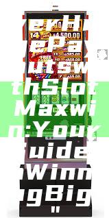 "Discover Huge Payouts with Slot Maxwin: Your Guide to Winning Big!"