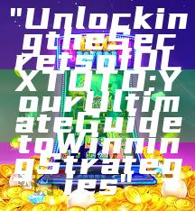 "Unlocking the Secrets of OLXTOTO: Your Ultimate Guide to Winning Strategies"