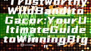 "Trustworthy Wild Bandito Gacor: Your Ultimate Guide to Winning Big"