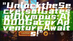 "Unlock the Secrets of Gates of Olympus: A 1000 Gacor Adventure Awaits!"